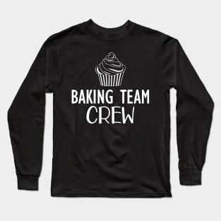 Baking Team Crew Long Sleeve T-Shirt